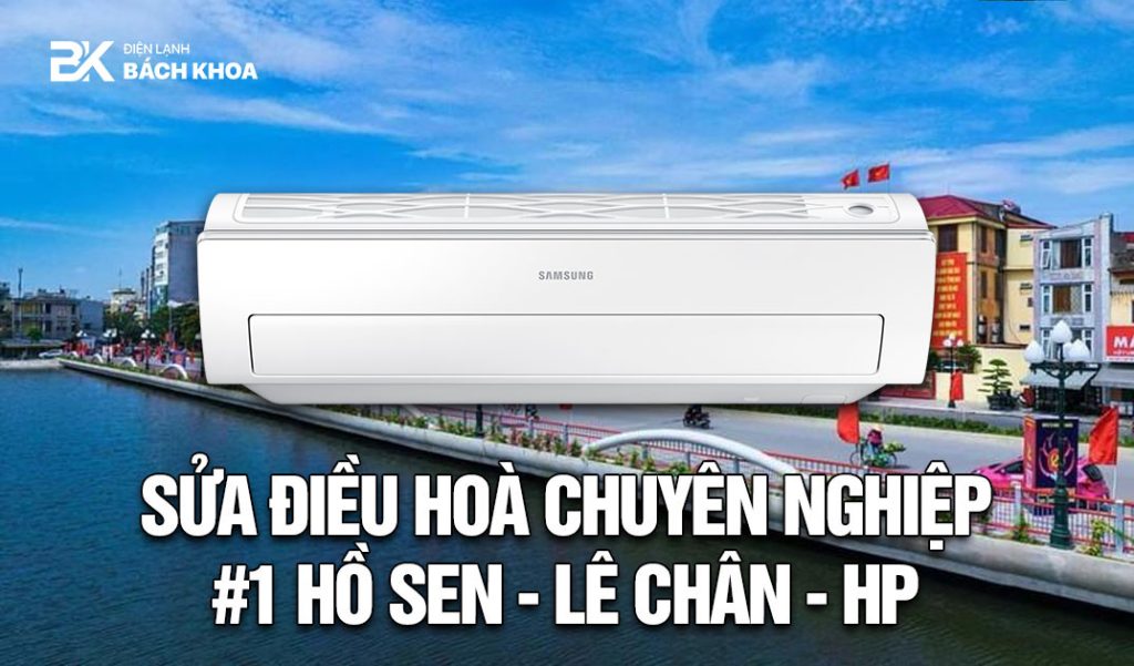 sửa điều hoà tại Lê Chân - Hải Phòng