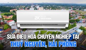 sửa điều hoà chuyên nghiệp thuỷ nguyên