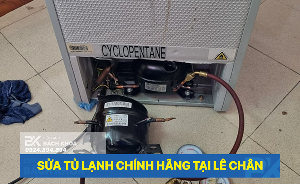 Sửa tủ lạnh tại Lê Chân Chuyên nghiệp