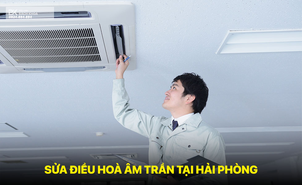 sửa điều hoà âm trần tại hải phòng 06
