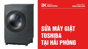 sửa máy giặt toshiba tại hải phòng