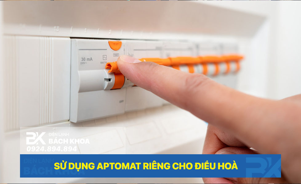 sử dụng aptomat riêng cho điều hoà